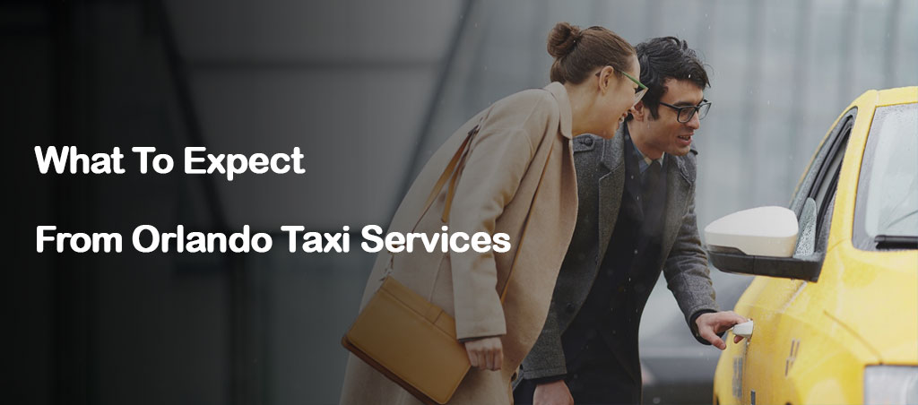 What to Expect from Orlando Taxi Services